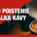 Toto poistenie je vaša šálka kávy